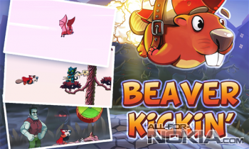 Beaver Kickin' - приключения